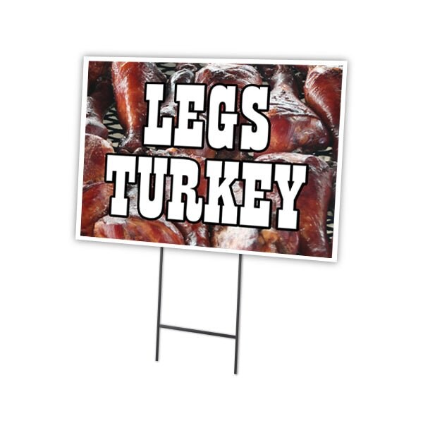 Turkey Legs Yard Sign & Stake outdoor plastic coroplast window, C-1824 Turkey Legs
